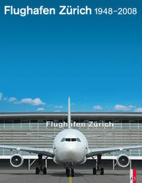 Bauer / Loosli / Wagenbach |  Flughafen Zürich | Buch |  Sack Fachmedien