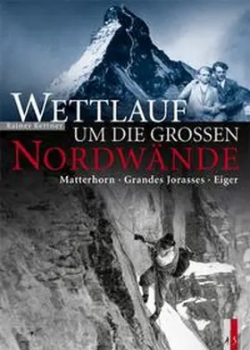 Rettner |  Wettlauf um die grossen Nordwände | Buch |  Sack Fachmedien