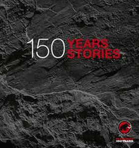  Mammut - 150 Years, 150 Stories | Buch |  Sack Fachmedien