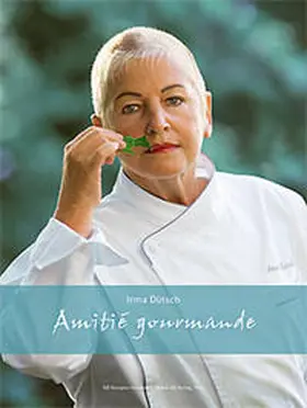 Dütsch |  Irma Dütsch – Amitié gourmande | Buch |  Sack Fachmedien