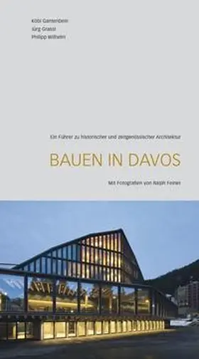 Gantenbein / Grassl / Wilhelm |  Bauen in Davos | Buch |  Sack Fachmedien