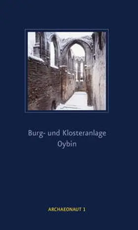 Wojnicz / Oexle |  Burg- und Klosteranlage Oybin | Buch |  Sack Fachmedien