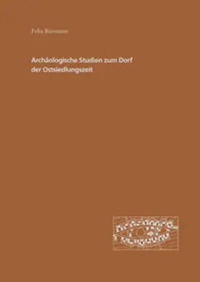 Biermann |  Archäologische Studien zum Dorf der Ostsiedlungszeit | Buch |  Sack Fachmedien