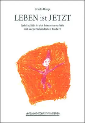 Haupt |  Leben ist Jetzt | Buch |  Sack Fachmedien