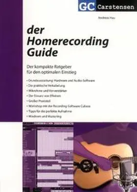 Hau / Carstensen |  Der Homerecording Guide | Buch |  Sack Fachmedien