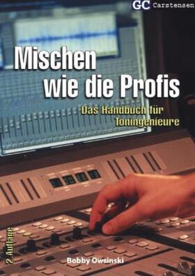 Owsinski / Owsinsky |  Mischen wie die Profis | Buch |  Sack Fachmedien