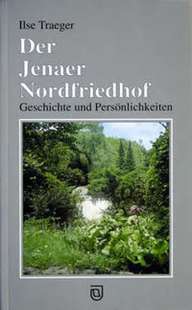 Traeger |  Der Jenaer Nordfriedhof | Buch |  Sack Fachmedien