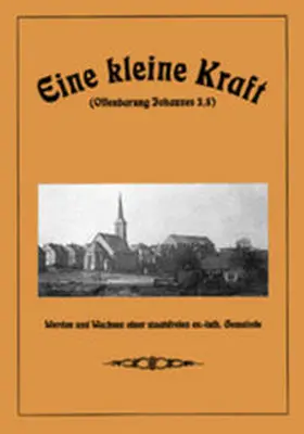 Willkomm |  Eine kleine Kraft (Offenb. Joh. 3,8) | Buch |  Sack Fachmedien