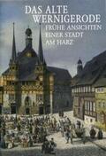 Lagatz / Grahmann |  Das alte Wernigerode | Buch |  Sack Fachmedien