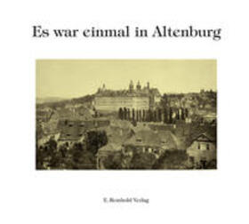 Wolf / Reinhold | Es war einmal in Altenburg | Buch | 978-3-910166-21-9 | sack.de