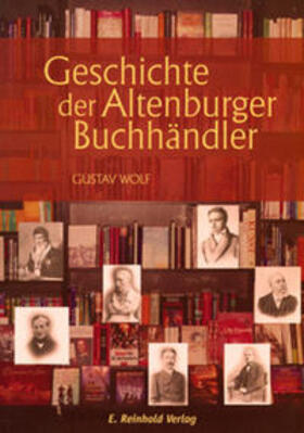 Wolf | Geschichte der Altenburger Buchhändler | Buch | 978-3-910166-35-6 | sack.de