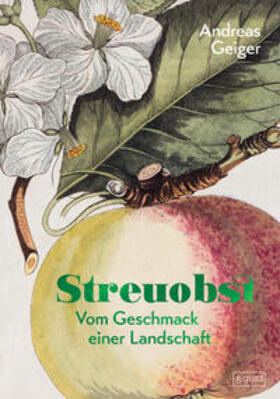 Geiger | Streuobst | Buch | 978-3-910228-45-0 | sack.de