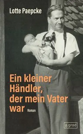 Paepcke | Ein kleiner Händler, der mein Vater war | Buch | 978-3-910228-51-1 | www.sack.de