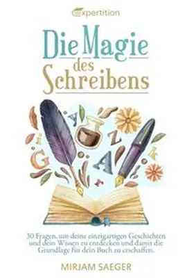 Saeger |  Die Magie des Schreibens | Buch |  Sack Fachmedien