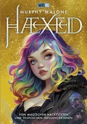 Malone |  HAEXED - Von magischen Hacktivisten und teuflischen Influencerinnen | eBook | Sack Fachmedien