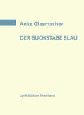 Glasmacher / Serrer / Wenzel |  DER BUCHSTABE BLAU | Buch |  Sack Fachmedien