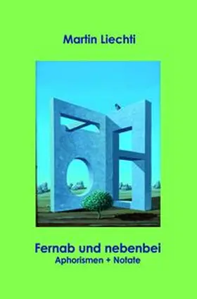 Liechti |  Fernab und nebenbei | Buch |  Sack Fachmedien
