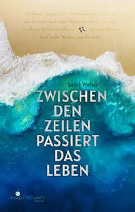 Weber |  Zwischen den Zeilen passiert das Leben | Buch |  Sack Fachmedien