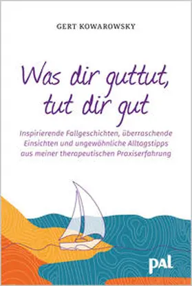 Kowarowsky |  Was dir guttut, tut dir gut | Buch |  Sack Fachmedien