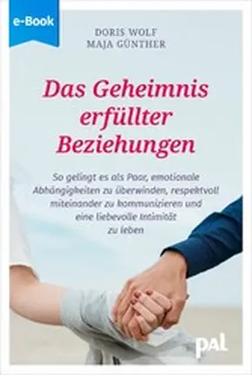 Günther / Wolf |  Das Geheimnis erfüllter Beziehungen | eBook | Sack Fachmedien