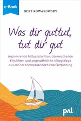 Kowarowsky |  Was dir guttut, tut dir gut | eBook | Sack Fachmedien