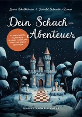 Schneider-Zinner / Schalkhäuser |  Dein Schach-Abenteuer | eBook | Sack Fachmedien