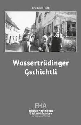 Held |  Wassertrüdinger Gschichtli | Buch |  Sack Fachmedien