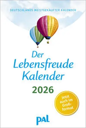 Wolf / Merkle / Günther |  Der Lebensfreude-Kalender 2026 im Großformat | Sonstiges |  Sack Fachmedien