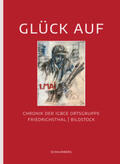 Hofmann / IGBCE Ortsgruppe Friedrichsthal-Bildstock |  Glück auf | Buch |  Sack Fachmedien