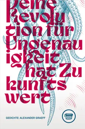 Graeff |  Deine Revolution für Ungenauigkeit hat Zukunftswert | Buch |  Sack Fachmedien