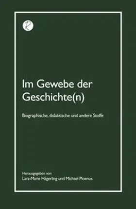 Hägerling / Ploenus |  Im Gewebe der Geschichte(n) | Buch |  Sack Fachmedien