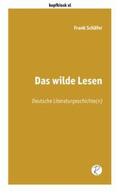 Schäfer |  Das wilde Lesen | Buch |  Sack Fachmedien