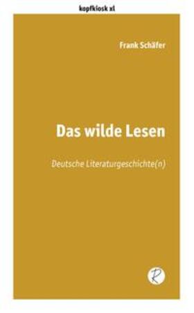 Schäfer | Das wilde Lesen | E-Book | sack.de