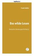 Schäfer |  Das wilde Lesen | eBook | Sack Fachmedien