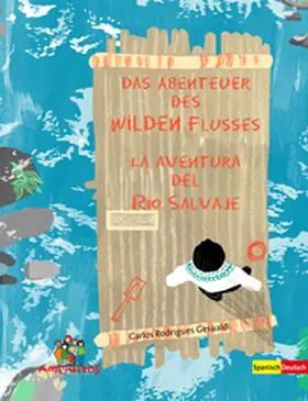 Rodrigues Gesualdi |  Das Abenteuer des Wilden Flusses - La aventura del Río Salvaje | eBook | Sack Fachmedien