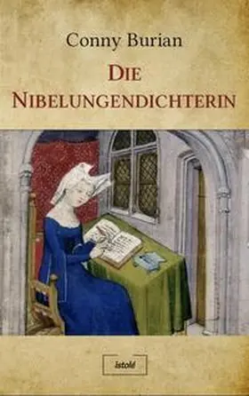 Burian |  Die Nibelungendichterin | Buch |  Sack Fachmedien