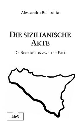 Bellardita |  Die sizilianische Akte | Buch |  Sack Fachmedien