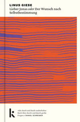 Giese |  Lieber Jonas oder Der Wunsch nach Selbstbestimmung | Buch |  Sack Fachmedien