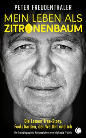 Freudenthaler / Frölich |  Mein Leben als Zitronenbaum | Sonstiges |  Sack Fachmedien