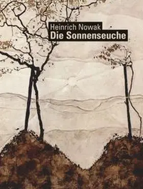 Nowak |  Die Sonnenseuche | Buch |  Sack Fachmedien