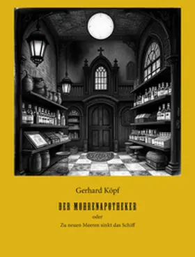 Köpf |  Der Mohrenapotheker | Buch |  Sack Fachmedien