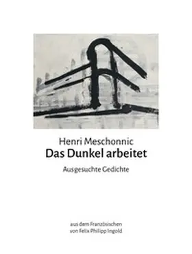Meschonnic |  Das Dunkel arbeitet | Buch |  Sack Fachmedien