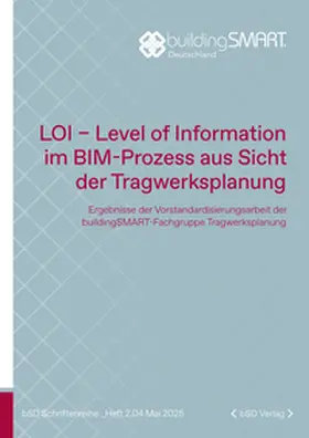  LOI (Level of Information) im BIM-Prozess aus Sicht der Tragwerksplanung | Buch |  Sack Fachmedien