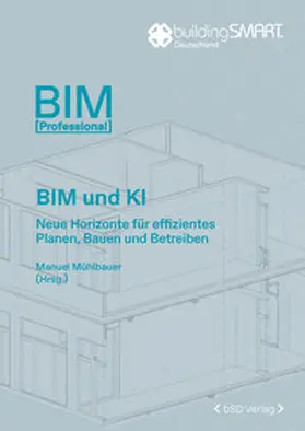 Manuel Mühlbauer |  BIM und KI | Buch |  Sack Fachmedien