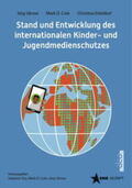 Ukrow / Cole / Etteldorf |  Stand und Entwicklung des internationalen Kinder- und Jugendmedienschutzes | Buch |  Sack Fachmedien