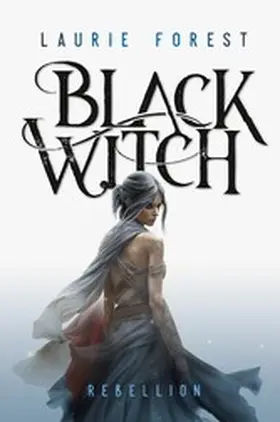 Forest | Black Witch - Rebellion | E-Book | www.sack.de