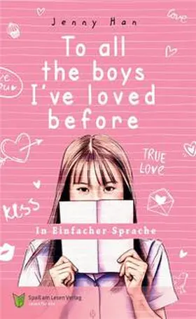 Han |  To all the boys I've loved before | Buch |  Sack Fachmedien