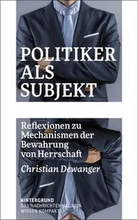 Dewanger |  Politiker als Subjekt | Buch |  Sack Fachmedien