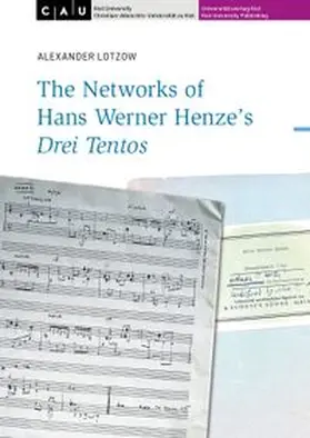 Lotzow |  The Networks of Hans Werner Henze’s Drei Tentos | Buch |  Sack Fachmedien