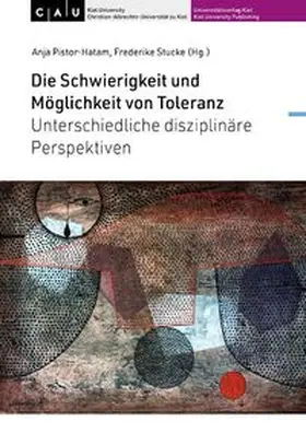 Pistor-Hatam / Stucke |  Die Schwierigkeit und Möglichkeit von Toleranz | Buch |  Sack Fachmedien